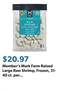 Sam's Club Member's Mark Farm Raised Large Raw Shrimp, Frozen, 31-40 ct. per pound, 3 lbs offer