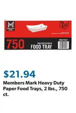 Sam's Club Members Mark Heavy Duty Paper Food Trays, 2 lbs., 750 ct offer