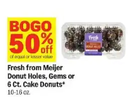 Meijer Fresh from Meijer Donut Holes, Gems or 6 Ct. Cake Donuts offer
