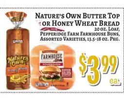 Trade Fair Supermarket NATURE'S OWN BUTTER TOP OR HONEY WHEAT BREAD, PEPPERIDGE FARM FARMHOUSE BUNS offer