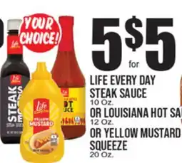 Extra Supermarket LIFE EVERY DAY STEAK SAUCE 10 Oz. OR LOUISIANA HOT SAUCE 12 Oz. OR YELLOW MUSTARD SQUEEZE 20 Oz offer
