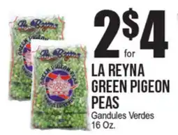 Extra Supermarket LA REYNA GREEN PIGEON PEAS offer
