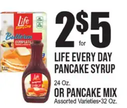 Extra Supermarket LIFE EVERY DAY PANCAKE SYRUP 24 Oz. OR PANCAKE MIX 32 Oz offer