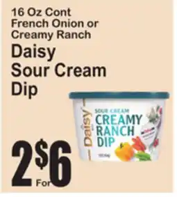 SuperFresh 16 Oz Cont French Onion or Creamy Ranch Daisy Sour Cream Dip offer