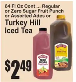 SuperFresh 64 Fl Oz Cont ... Regular or Zero Sugar Fruit Punch or Assorted Ades or Turkey Hill Iced Tea offer