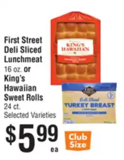 Smart & Final First Street Deli Sliced Lunchmeat King's Hawaiian Sweet Rolls offer