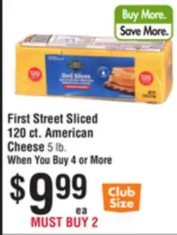 Smart & Final First Street Sliced 120 ct. American Cheese 5 lb offer