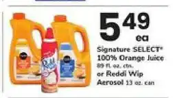 Safeway Signature SELECT 100% Orange Juice or Reddi Wip Aerosol offer