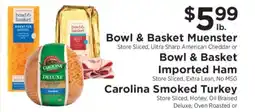 ShopRite Bowl & Basket Muenster, Bowl & Basket Imported Ham, Carolina Smoked Turkey offer