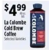 Pioneer Supermarkets La Colombe Cold Brew Coffee offer