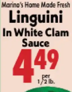 Marino's Supermarket Marino's Home Made Fresh Linguini In White Clam Sauce offer
