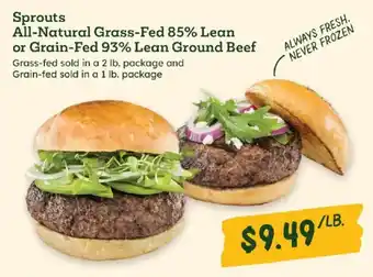 Sprouts all-natural grass-fed 85% lean or grain-fed 93% lean ground beef