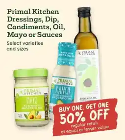 Sprouts Farmers Market Primal Kitchen Dressings, Dip, Condiments, Oil, Mayo or Sauces offer