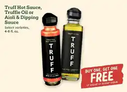 Sprouts Farmers Market Truff truffle hot sauce, truffle oil or aioli & dipping sauce offer