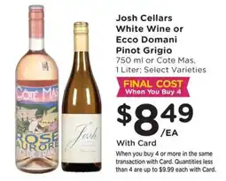 Mariano's Josh Cellars White Wine or Ecco Domani Pinot Grigio offer