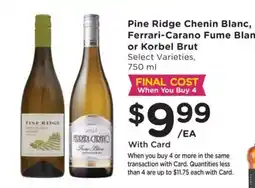 Mariano's Pine Ridge Chenin Blanc, Ferrari-Carano Fume Blanc or Korbel Brut offer