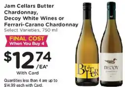 Mariano's Jam Cellars Butter Chardonnay, Decoy White Wines or Ferrari-Carano Chardonnay offer