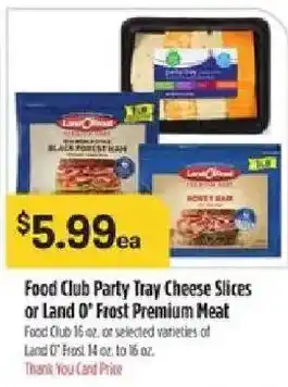 Food Club Party Tray Cheese Slices or Land O' Frost Premium Meat