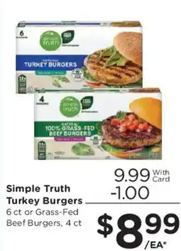 Smith's Simple Truth Turkey Burgers or Grass-Fed Beef Burgers offer