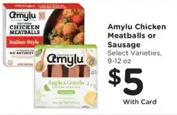 Smith's Amylu Chicken Meatballs or Sausage offer
