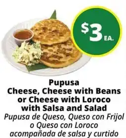 Rancho Markets Pupusa Cheese, Cheese with Beans or Cheese with Loroco with Salsa and Salad offer