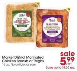 Giant Eagle Market District Marinated Chicken Breasts or Thighs offer