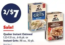 Family Dollar Quaker Instant Oatmeal 1.23‑1.51 oz., 6‑8 pk. or Instant Grits .98 oz., 10 pk offer