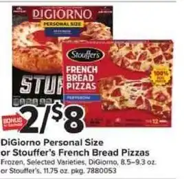 Digioro Personal Size or Stouffer's French Bread Pizzas