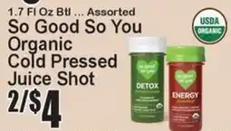 Super Fresh So Good So You Organic Cold Pressed Juice Shot offer