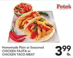 Pete's Fresh Market Pete's Market Homemade Plain or Seasoned Chicken Fajita or Chicken Taco Meat offer