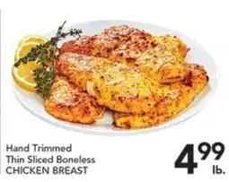 Pete's Fresh Market Hand Trimmed Thin Sliced Boneless Chicken Breast offer