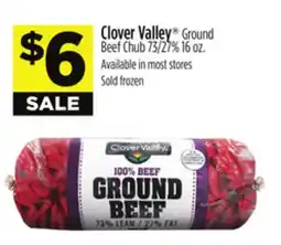 Dollar General Clover Valley Ground Beef Chub 73/27 offer