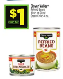 Dollar General Clover Valley Refined Beans 16 oz. or Diced Green Chilies 4 oz offer
