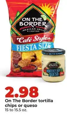 Hy-Vee On The Border tortilla chips or queso offer