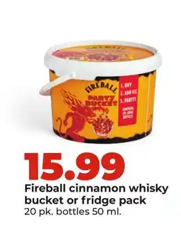 Hy-Vee Fireball cinnamon whisky bucket or fridge pack offer