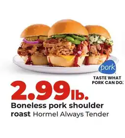 Hy-Vee Boneless pork shoulder roast Hormel Always Tender offer