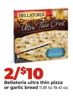 Hy-Vee Bellatoria ultra thin pizza or garlic bread offer