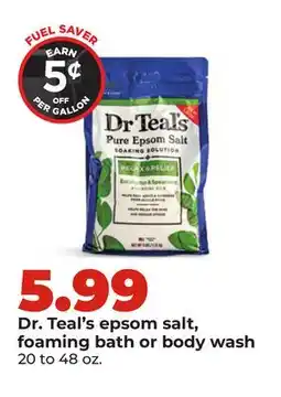 Hy-Vee Dr. Teal's epsom salt, foaming bath or body wash offer