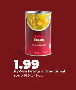 Hy-Vee Hy-Vee hearty or traditional soup offer