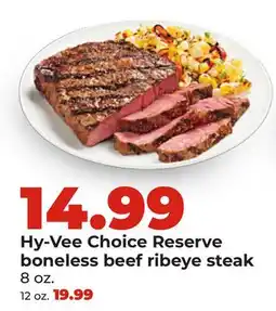 Hy-Vee Hy-Vee Choice Reserve boneless beef ribeye steak offer
