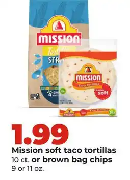Hy-Vee Mission soft taco tortillas 10 ct. or brown bag chips 9 or 11 oz offer