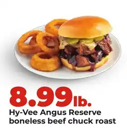Hy-Vee Hy-Vee Angus Reserve boneless beef chuck roast offer