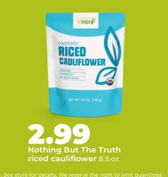 Hy-Vee Nothing But The Truth riced cauliflower offer