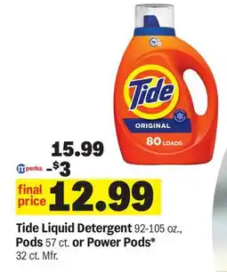 Meijer Tide Liquid Detergent 92-105 oz., Pods 57 ct. or Power Pods* 32 ct. Mfr offer