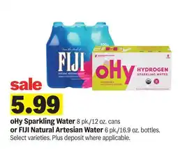 Meijer oHy Sparkling Water 8 pk./12 oz. cans or FIJI Natural Artesian Water 6 pk./16.9 oz. bottles offer