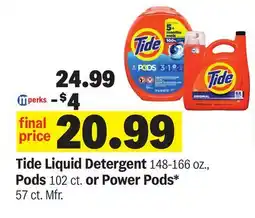 Meijer Tide Liquid Detergent 148-166 oz., Pods 102 ct. or Power Pods* 57 ct. Mfr offer