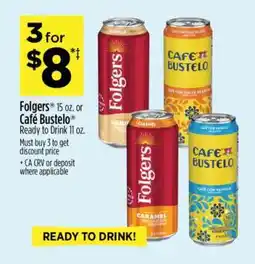 Dollar General Folgers or Café Bustelo Ready to Drink offer