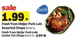 Meijer Fresh from Meijer Pork Loin Assorted Chops Bone in. offer
