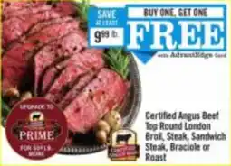 Price Chopper Certified Angus Beef Top Round London Broil, Steak, Sandwich Steak, Braciole or Roast offer