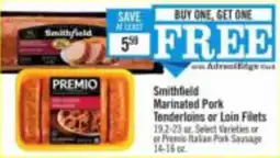 Price Chopper Smithfield Marinated Pork Tenderloins or Loin Filets or Premio Italian Pork Sausage offer